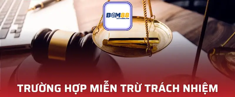 mien tru trach nhiem bom88 bao ve rui ro cho nguoi dung 689aa47cbd379